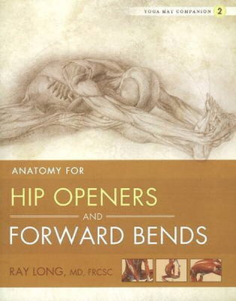 Yoga Mat Companion 2: Hip Openers & Forward Bends - Ray