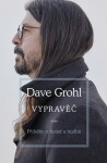 Vypravěč Dave Grohl