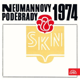 Neumannovy Poděbrady 1974 - Vítězslav Nezval, Jan Neruda, Vladimír Holan, Josef Hora, František Halas, Miroslav Válek, Ján Botto, Rudolf Čižmárik, Emi