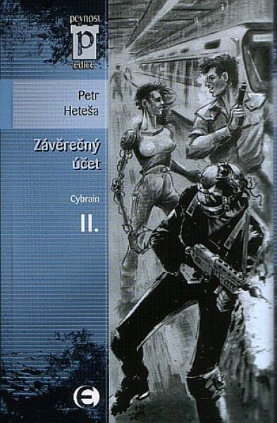 Závěrečný účet Cybrain II. (Edice Pevnost) Petr Heteša,