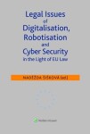 Legal Issues of Digitalisation, Robotization and Cyber Security