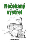 Nečekaný výstřel Zdeněk Hlaváč