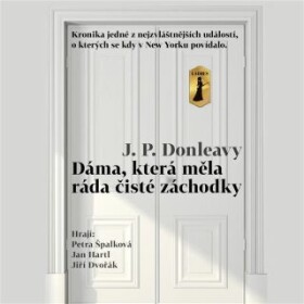 Dáma, která měla ráda čisté záchodky - James Patrick Donleavy - audiokniha