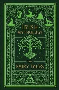 Irish Mythology and Fairy Tales - kolektiv autorů