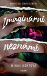Imaginární neznámí - Minka Kentová