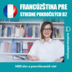 Francúzština pre pokročilých B2 - Tomáš Dvořáček - audiokniha