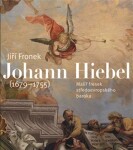 Johann Hiebel (1679-1755) Jiří Fronek