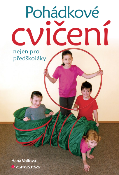 Pohádkové cvičení nejen pro předškoláky - Hana Volfová