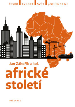Africké století - Jan Záhořík, Marek Hrubec, Veronika Sobotková, Albert Kasanda, Valéria Bankóová