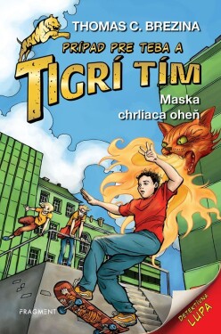 Tigrí tím - Maska chrliaca oheň - Thomas Conrad Brezina