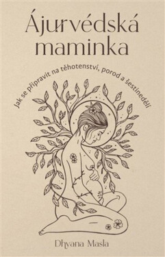Ájurvédská maminka - Masla Dhyana