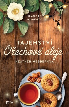 Tajemství Ořechové aleje - Heather Webberová