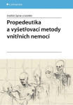 Propedeutika a vyšetřovací metody vnitřních nemocí - Jindřich Špinar