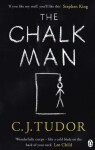 The Chalk Man : The Sunday Times bestseller. The most chilling book you'll read this year - C. J. Tudor