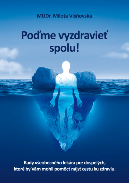 Poďme vyzdravieť spolu! - MUDr. Milota Višnovská