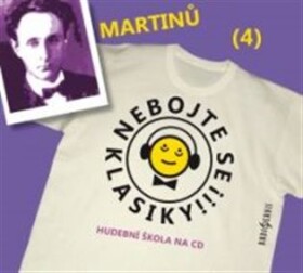 Nebojte se klasiky! Bohuslav Martinů Bohuslav Martinů
