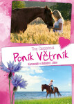 Poník Větrník Kamarádi dobrém zlém