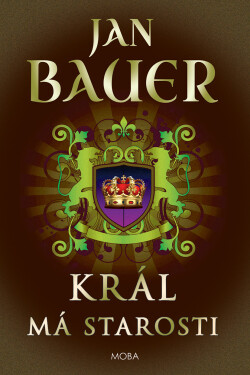 Král má starosti - Jan Bauer