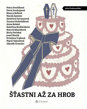 Šťastni až za hrob - Petra Dvořáková