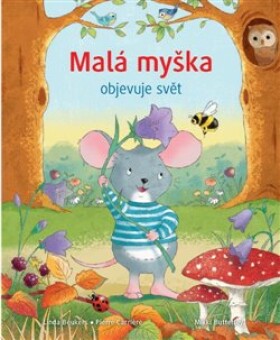 Malá myška objevuje svět - Linda Beukers