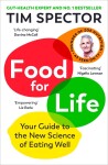 Food for Life: Your Guide to the New Science of Eating Well - Tim Spector