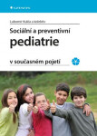 Sociální preventivní pediatrie současném pojetí