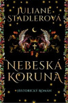 Nebeská koruna - Juliane Stadlerová