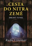 Cesta do nitra Země - Druhý tunel - Radu Cinamar