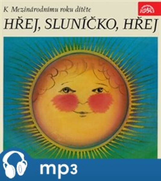 Hřej, sluníčko, hřej, CD - Josef Čapek, František Hrubín, Václav Čtvrtek, Josef Kainar, Karel Konrád, František Nepil, Jan Čarek, Milena Lukešová, František Branislav, Miroslav Florian