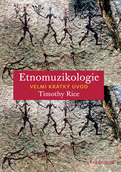 Etnomuzikologie. Velmi krátký úvod - Timothy Rice