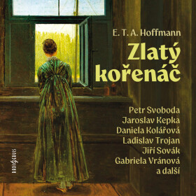 Zlatý kořenáč - Ernst Theodor Amadeus Hoffmann - audiokniha