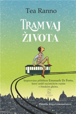 Tramvaj života - Tea Ranno