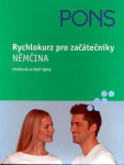 Rychlokurz pro začátečníky - Němčina (efektivně za čtyři týdny)