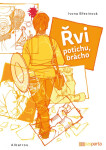Řvi potichu, brácho, 3. vydání - Ivona Březinová