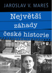 Největší záhady české historie