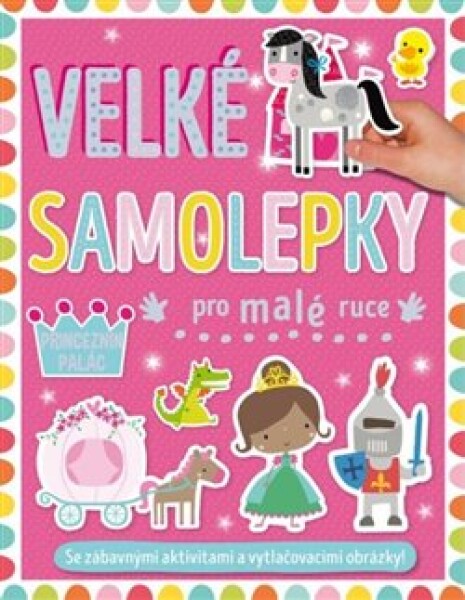 Velké samolepky pro malé ruce Princeznin palác - Dawn Machell