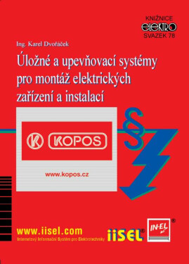 Úložné a upevňovací systémy pro montáž elektrických zařízení a instalací (sv. 78) - Karel Dvořáček