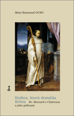 Rodina, ktorá dosiahla Krista - Mary Raymond