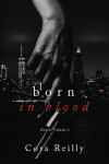 Born in Blood Collection Volume 1 - Cora Reilly