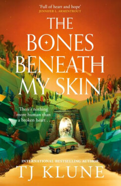 Bones Beneath My Skin - TJ Klune