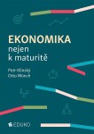 Ekonomika nejen k maturitě - Petr Klínský