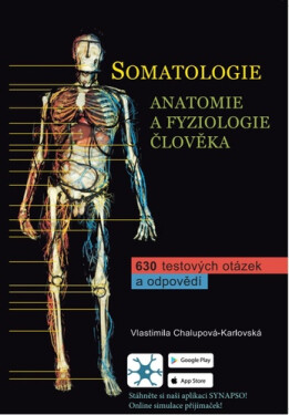 Somatologie - Anatomie a fyziologie člověka, 4. vydání - Stanislava Chalupová
