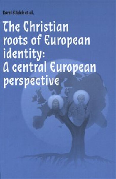 The Christian roots of European identity. central European perspective