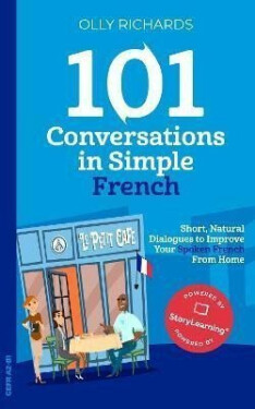 101 Conversations in Simple French - Olly Richards