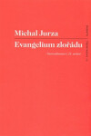 Evangelium zlořádu Michal Jurza