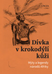 Dívka v krokodýlí kůži: Mýty a legendy národů Afriky - Ondřej Pivoda