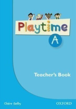Playtime A Teacher´s Book - Claire Selby