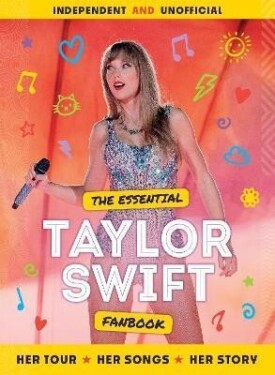 The Essential Taylor Swift Fanbook - Children's Books Mortimer
