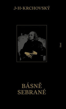 Básně sebrané - rozšířené vydání - J. H. Krchovský