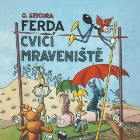 Ferda cvičí mraveniště - Ondřej Sekora - audiokniha